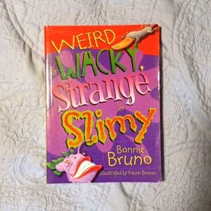 Weird & Wacky, Strange & Slimy book